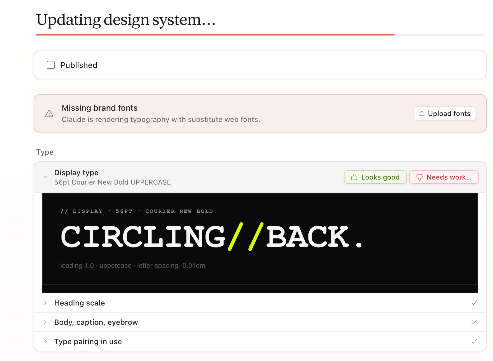 Claude Design's review screen with the heading 'Updating design system…', a missing brand fonts warning, and the Type section expanded showing a CIRCLING//BACK display sample with Looks good and Needs work buttons