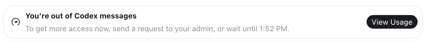 A Codex notice reading: You're out of Codex messages. To get more access now, send a request to your admin, or wait until 1:52 PM. A View Usage button sits on the right.